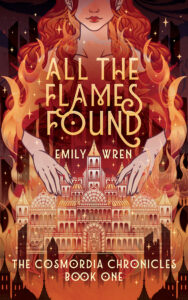 Book cover with a women standing over palace covered in fire that reads All the Flames Found